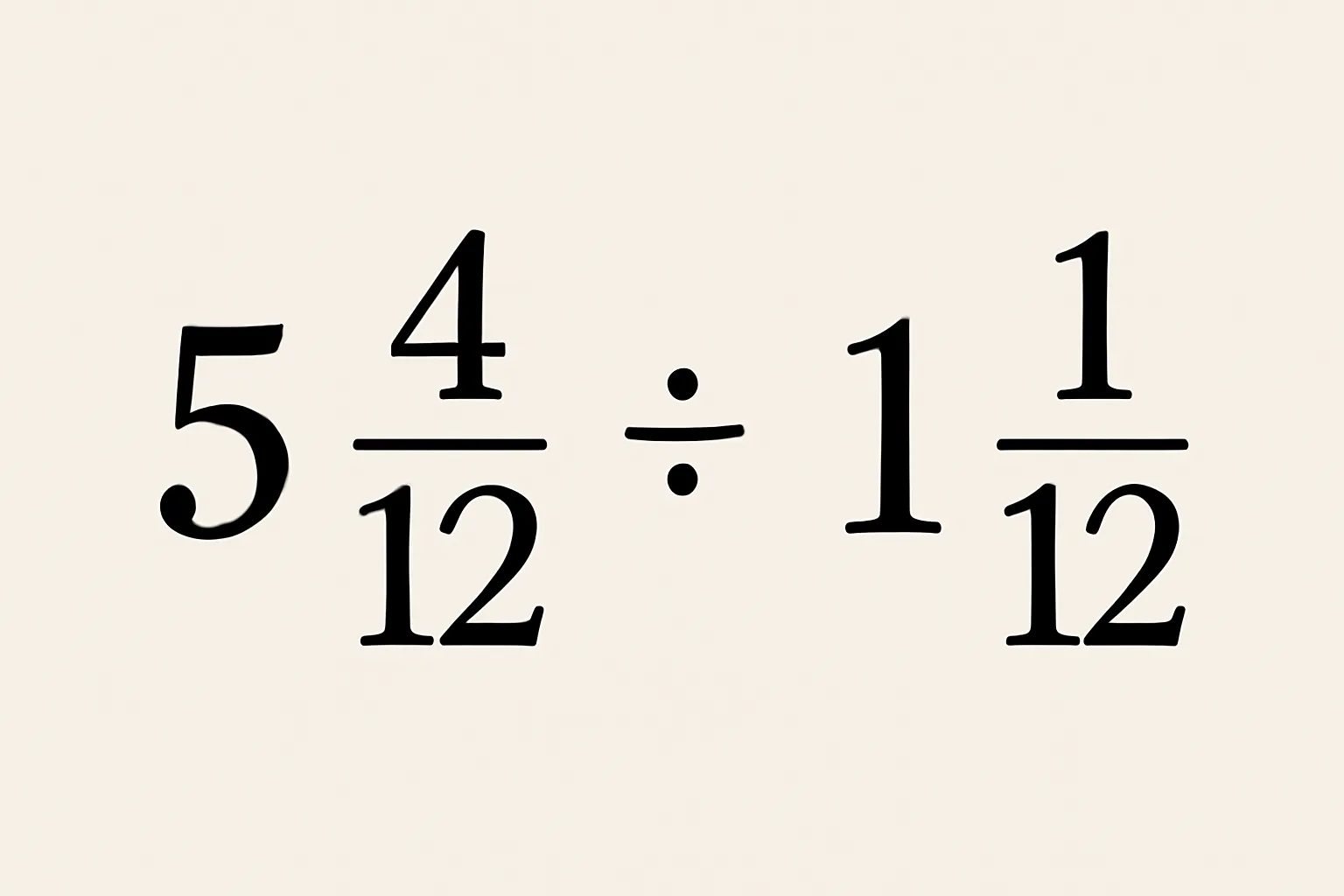 5 4 divided by 1 1 12