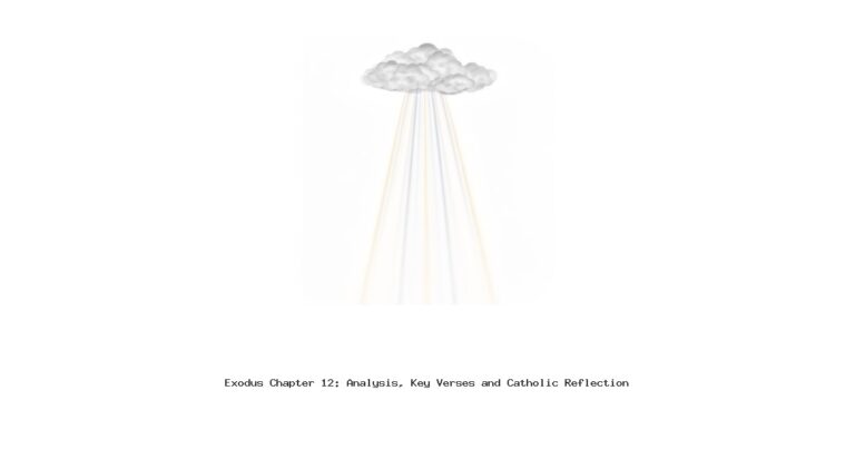 Exodus Chapter 12: Analysis, Key Verses and Catholic Reflection