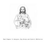 Mark Chapter 9: Analysis, Key Verses and Catholic Reflection Mark Chapter 9: Analysis, Key Verses and Catholic Reflection