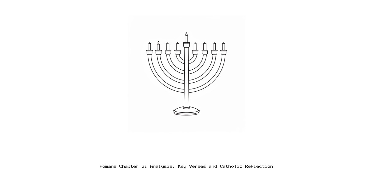 Romans Chapter 2: Analysis, Key Verses and Catholic Reflection